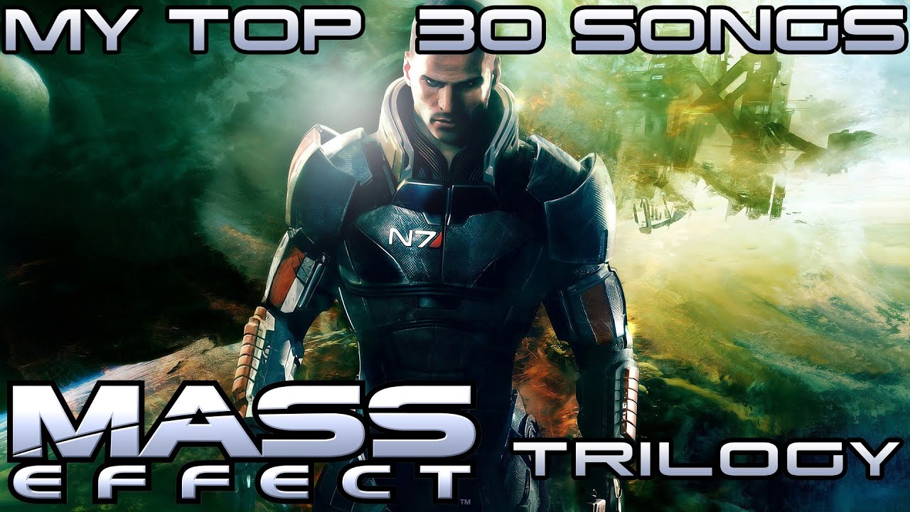 MASS EFFECT SOUNDTRACK - TOP 30 SONGS