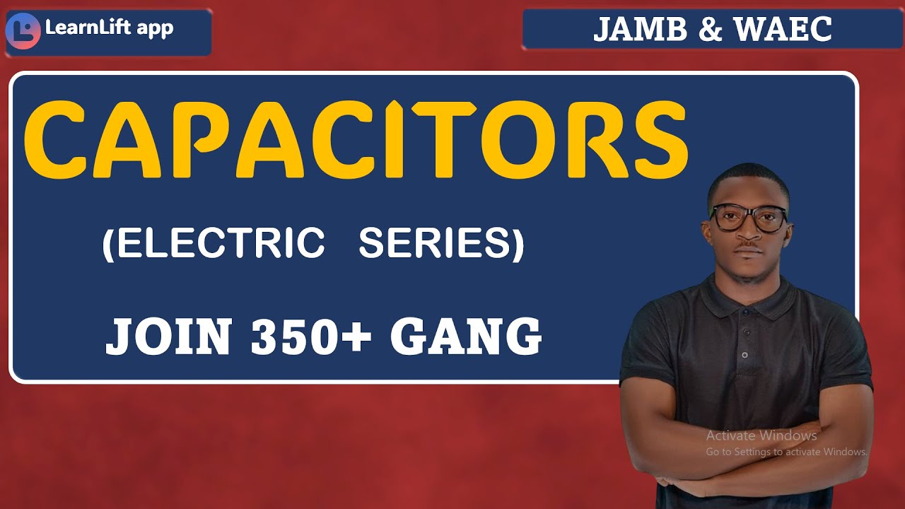 CAPACITORS  (PHYSICS JAMB AND WAEC 2026) (UTME 2026)