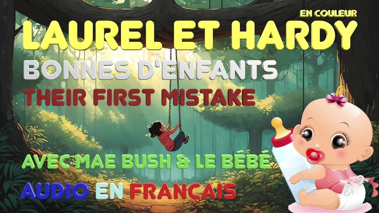 Laurel et Hardy HD : Bonnes d'Enfants Their First Mistake