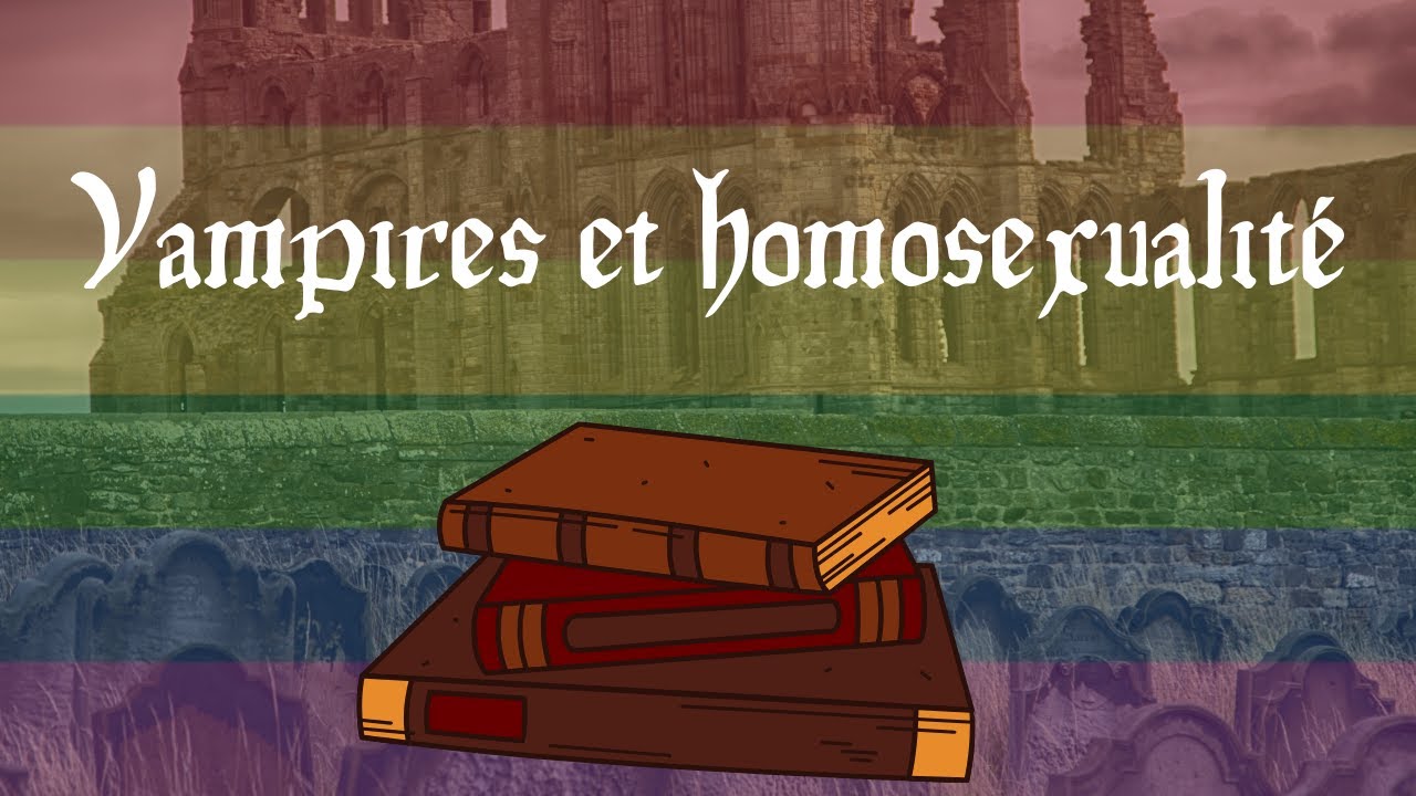 LivreGBT #7 : Vampires et Homosexualité, les origines