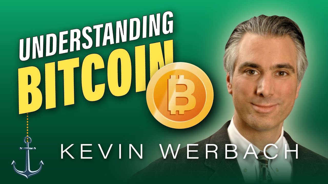 Understanding Bitcoin, Smart Contracts and NFTs | With Wharton professor Kevin Werbach
