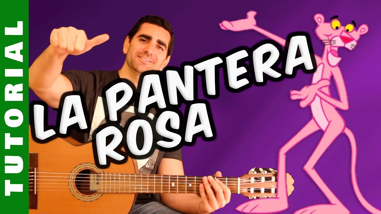 TUTORIAL: Como tocar La Pantera Rosa en Guitarra (Para Principiantes)