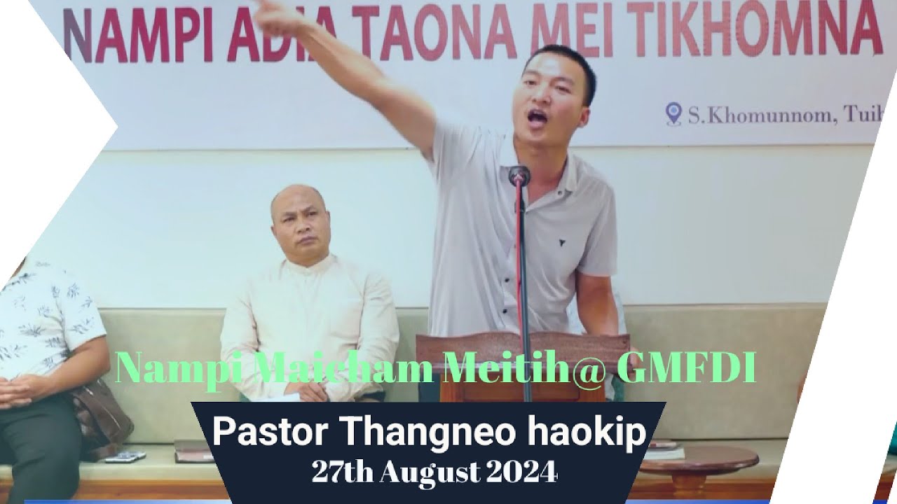Nu Percy le Parmawi Thuhil le Tuchung GMFDI kibah loudan seichetna || Pastor Thangneo || 27-08-2024
