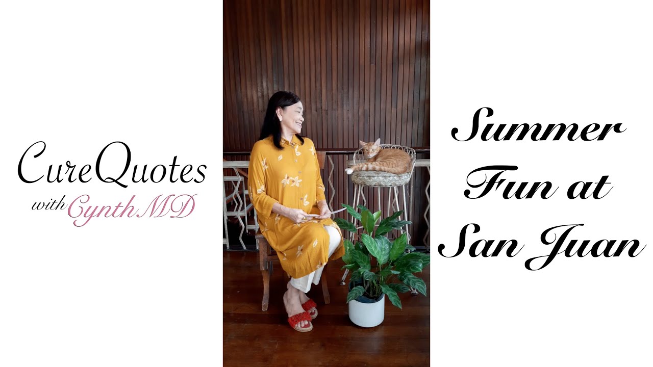 Do you also miss the Beach and the Sea ? | Summer Fun at San Juan | Cure Quotes with CynthMD
