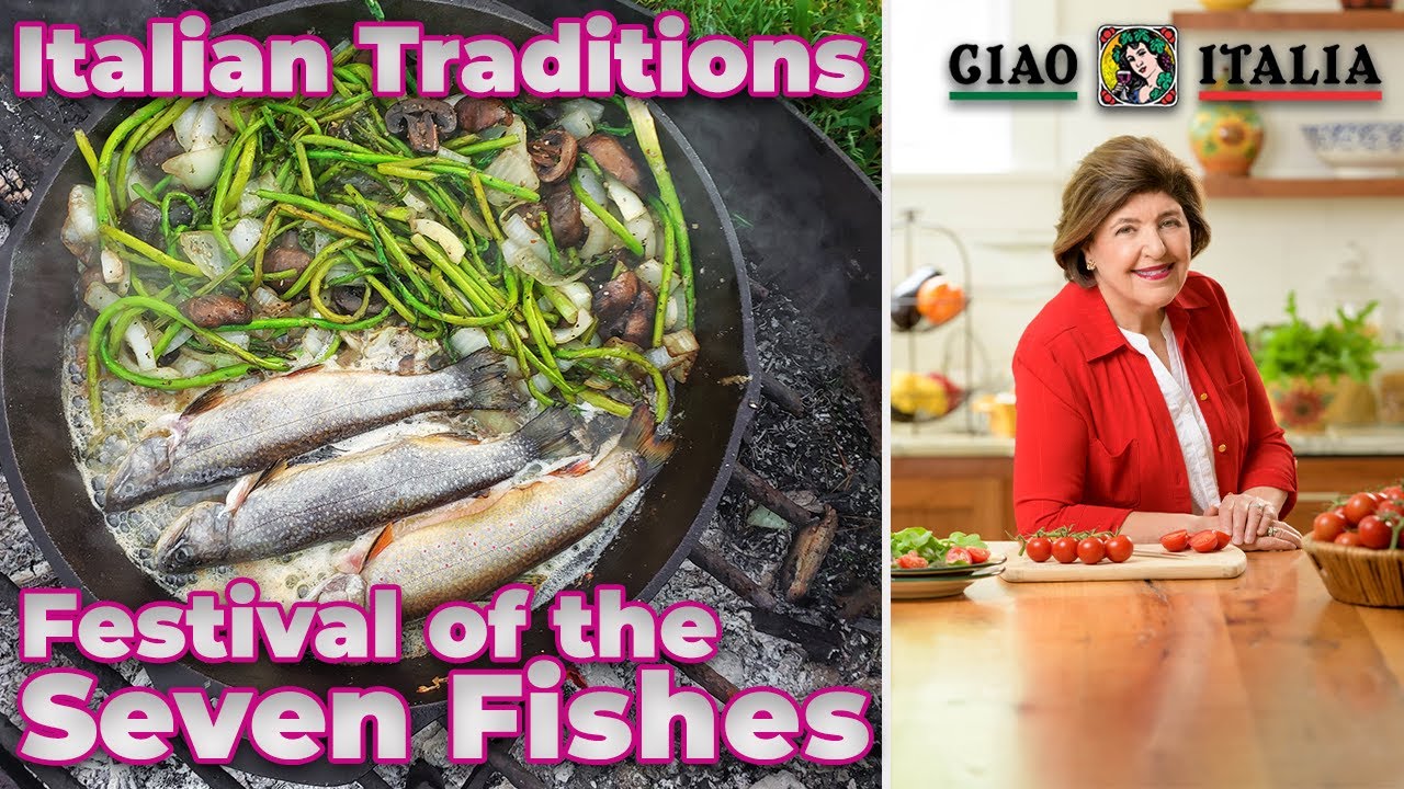 Festival of the Seven Fishes - Ciao Italia with Mary Ann Esposito