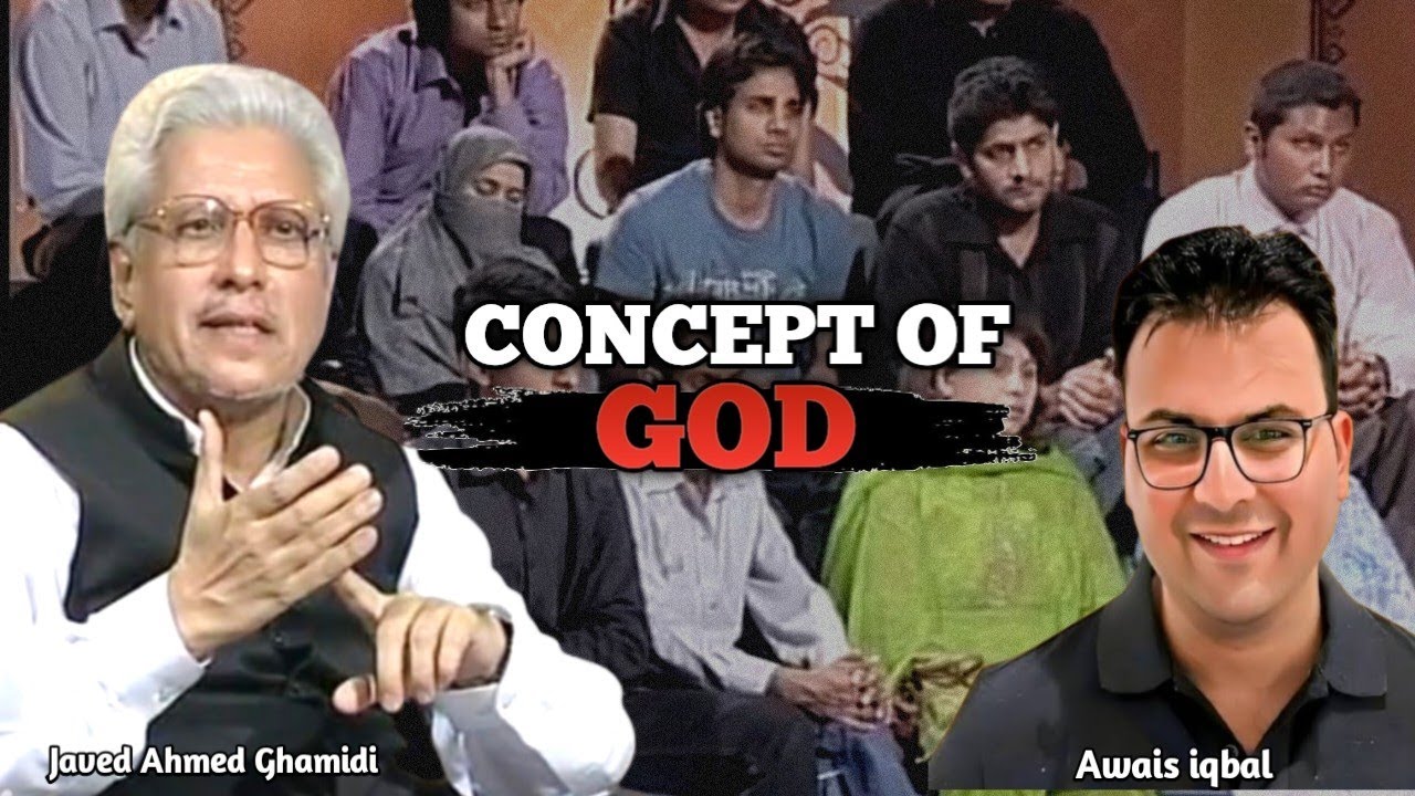 Concept of God | Tassavur e khuda | Javed Ahmed Ghamidi
