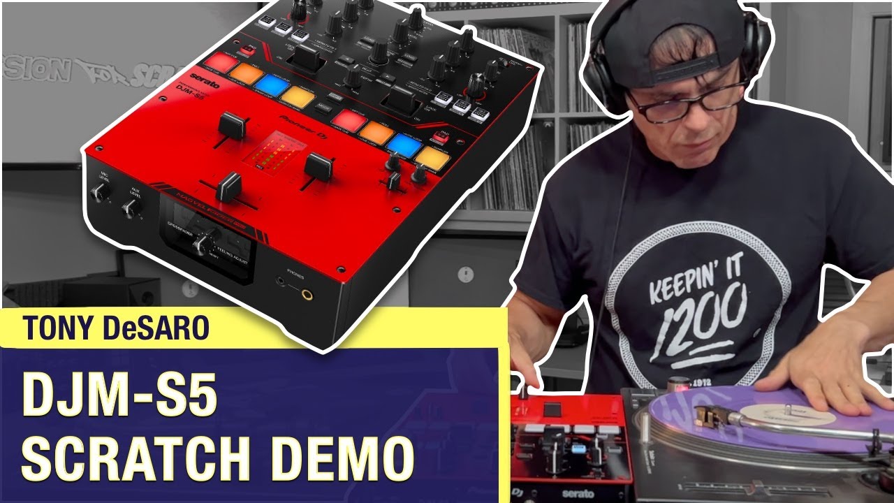 Scratching on a Pioneer DJM-S5 | Tony DeSaro Mixer Demo
