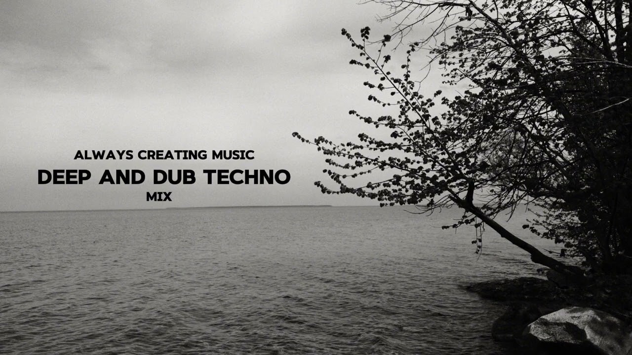 Always Creating Radio 008 Deep and Dub Techno