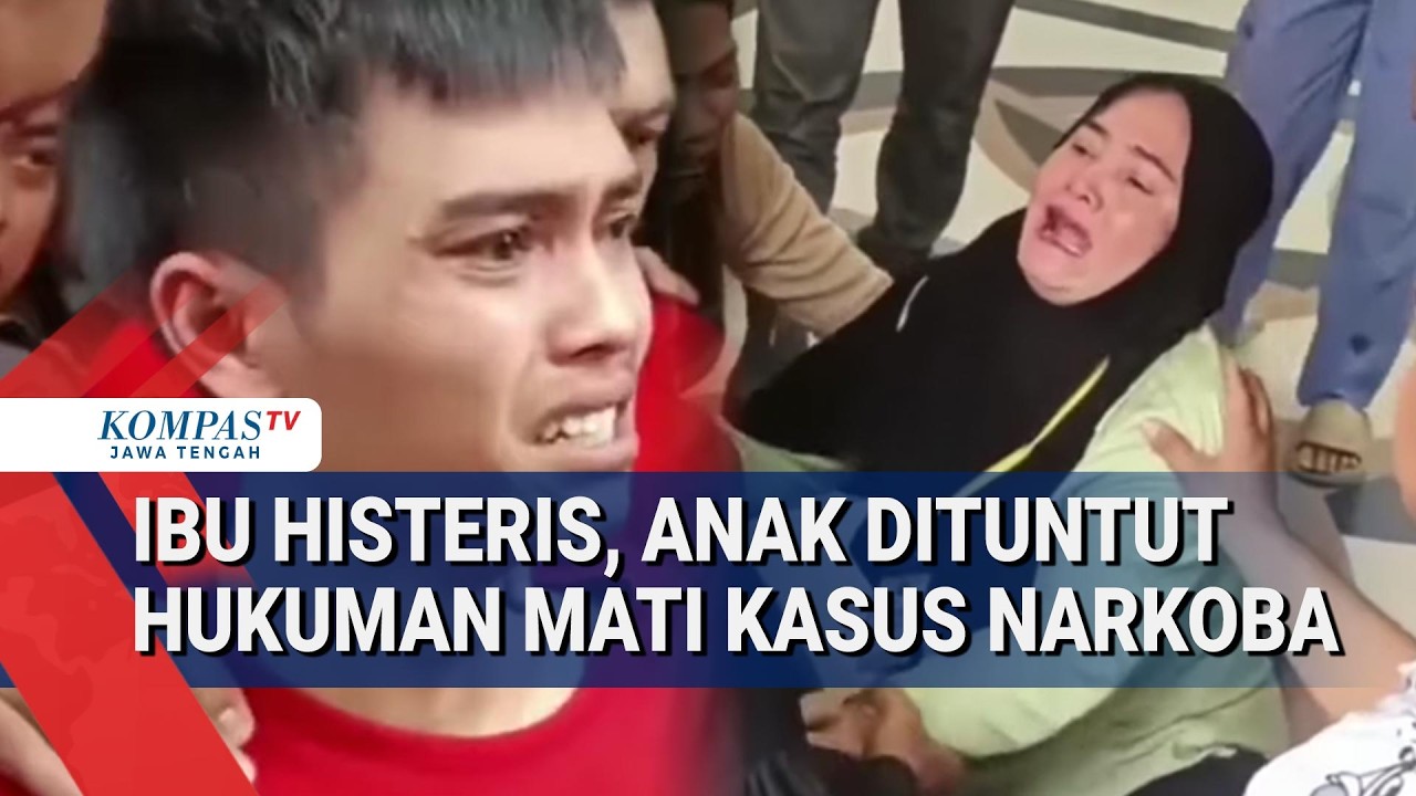 Ibu ABK Histeris Usai Anaknya Dituntut Hukuman Mati di Kasus Narkoba