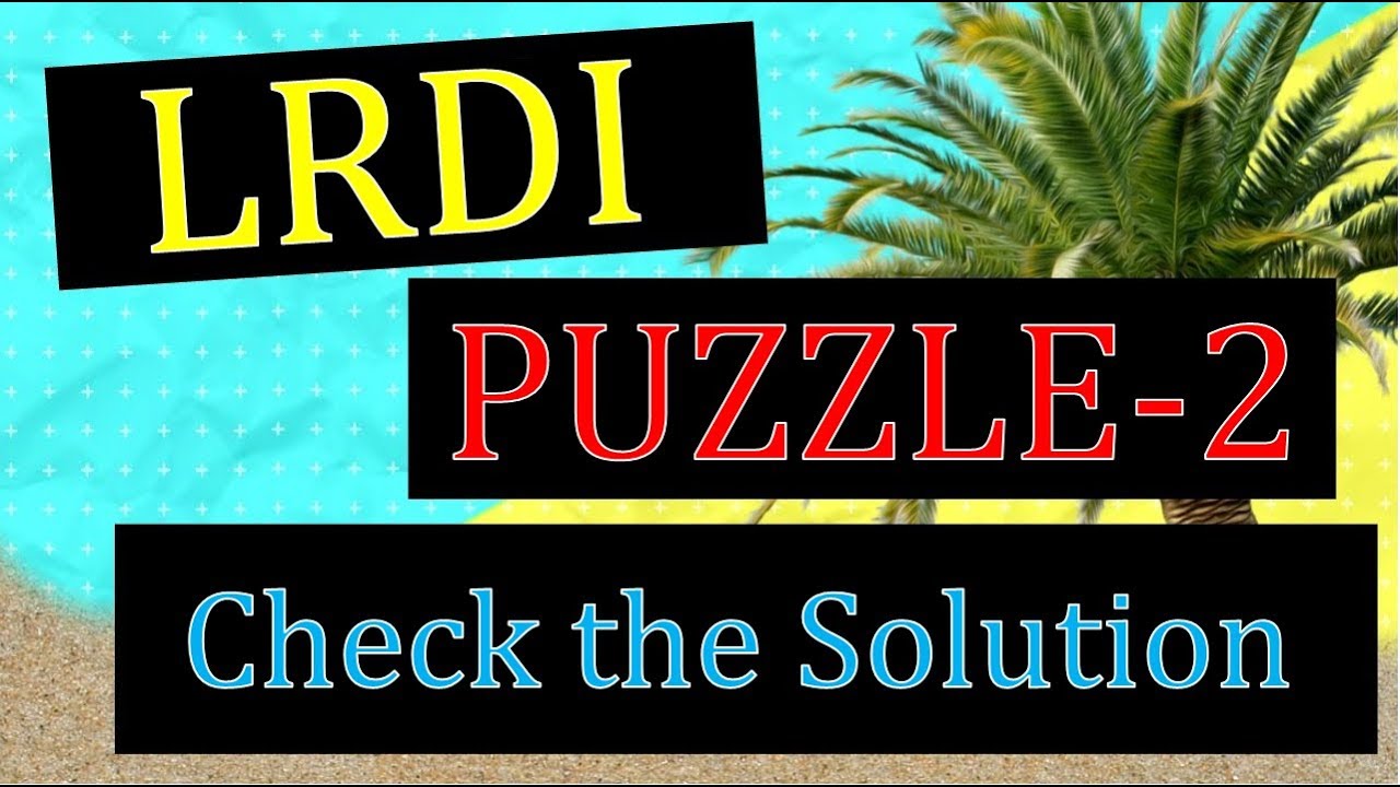 LRDI puzzle of the day #65 | CAT PREPARATION BY ELITES GRID(High level PUZZLE)