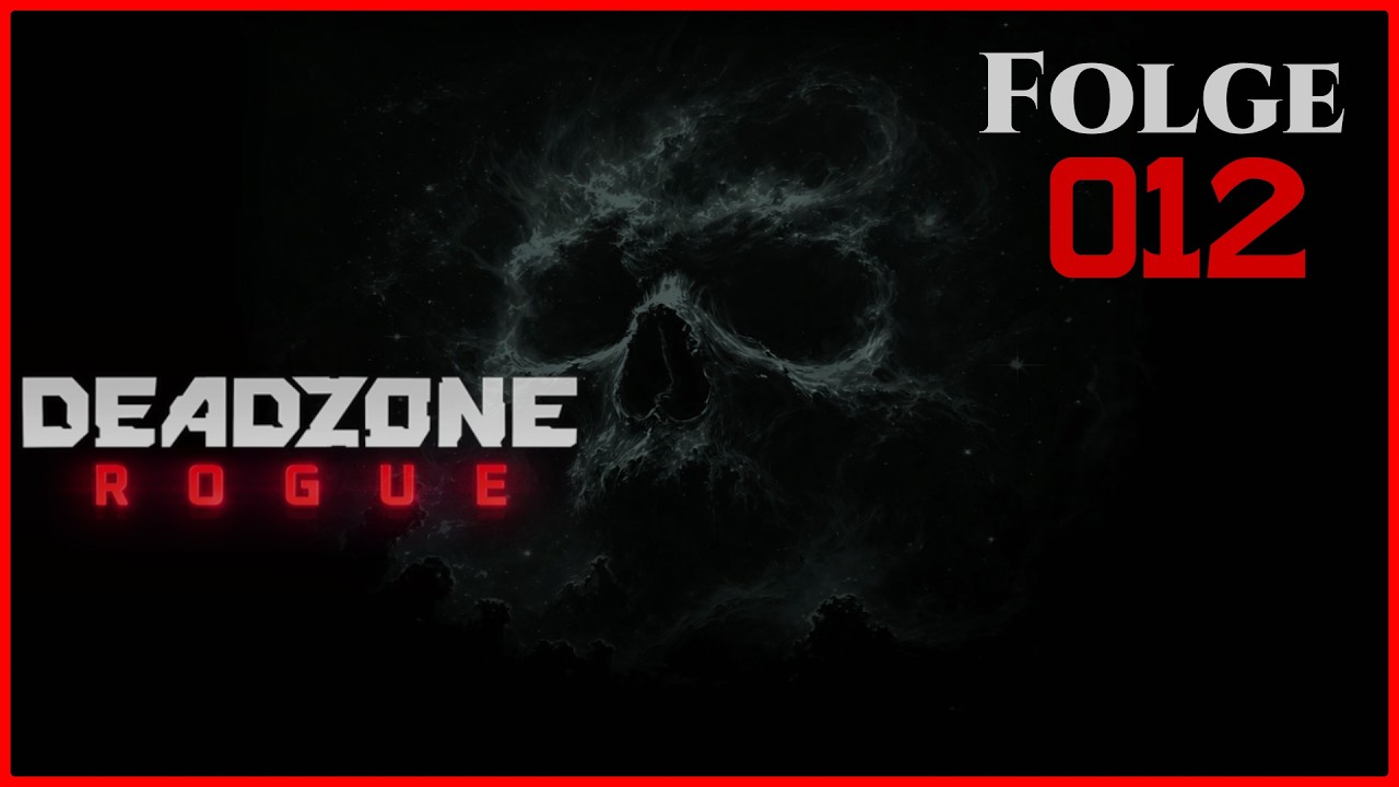Deadzone Rogue: Spezialmission: Einheitliches Chaos II !  [#012]