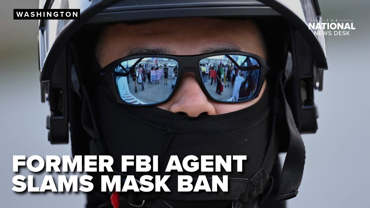 'This is ridiculous': Former FBI official slams California mask ban for agents