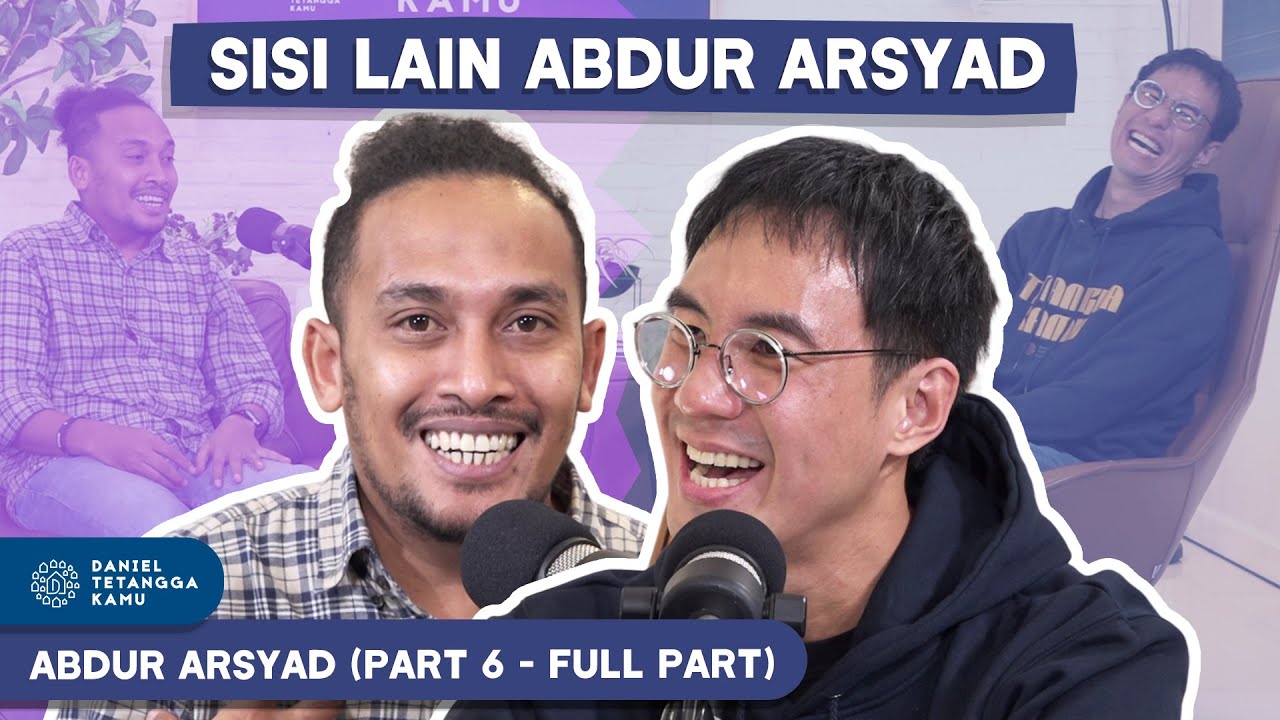 Cerita Kehidupan Abdur Arsyad #Part6 - Daniel Tetangga Kamu