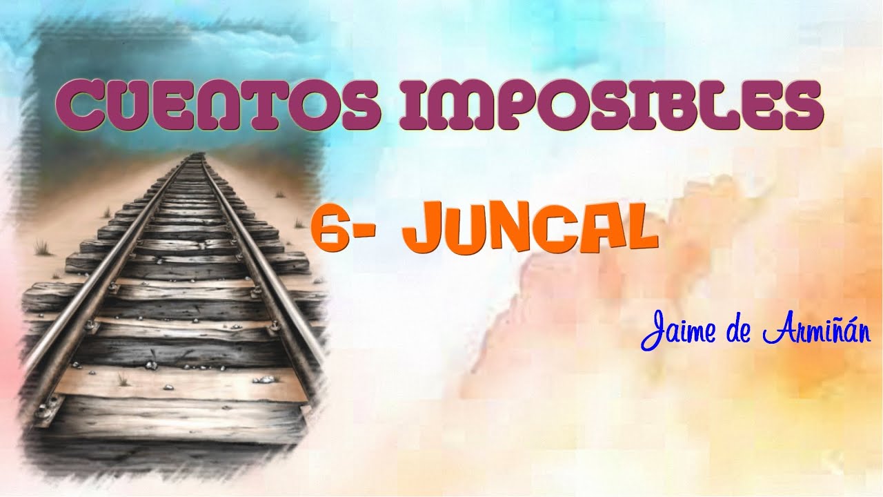 Cuentos imposibles - E6 ∙ Juncal - Serie, TVE
