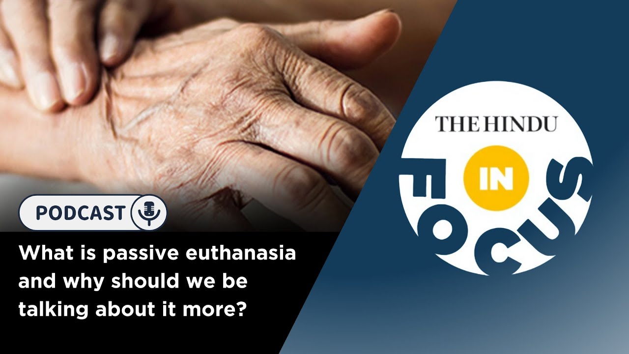 What is passive euthanasia and why should we be talking about it more? | In Focus podcast
