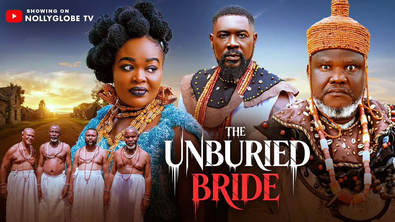 THE UNBURIED BRIDE (TRENDING MOVIE) - UGEZU J UGEZU, ANI AMATOSERO 2026 LATEST NOLLYWOOD EPIC MOVIE