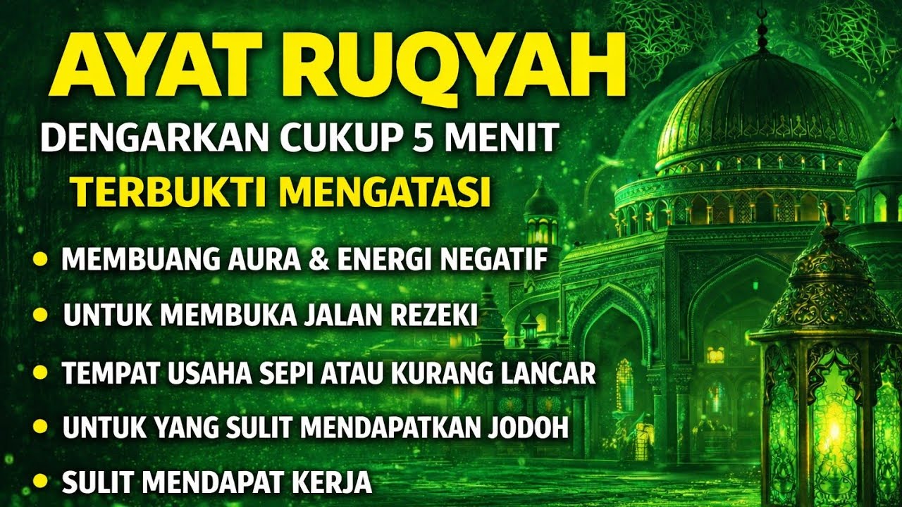 AYAT RUQYAH - RUQYAH RUMAH DAN DIRI SENDIRI PENGUSIR JIN DAN SETAN 