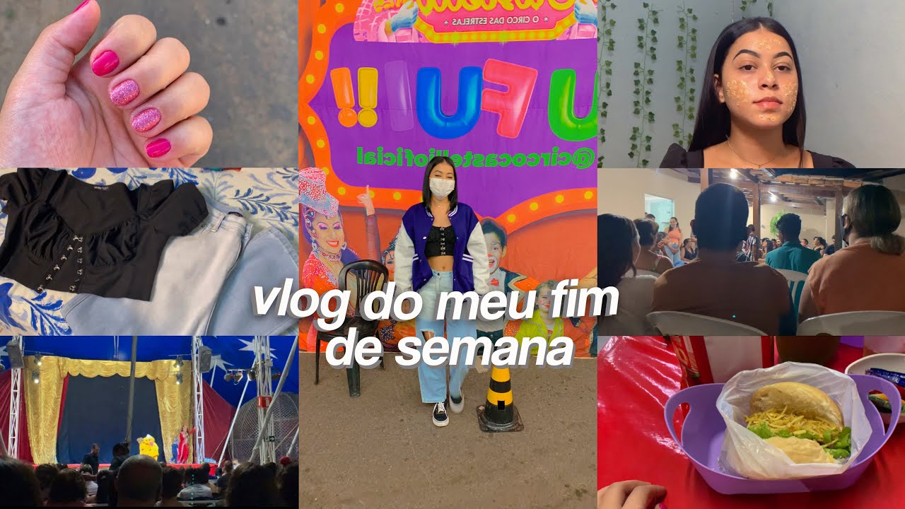 VLOG DO MEU FDS + ARRUME-SE COMIGO PARA IR AO CIRCO