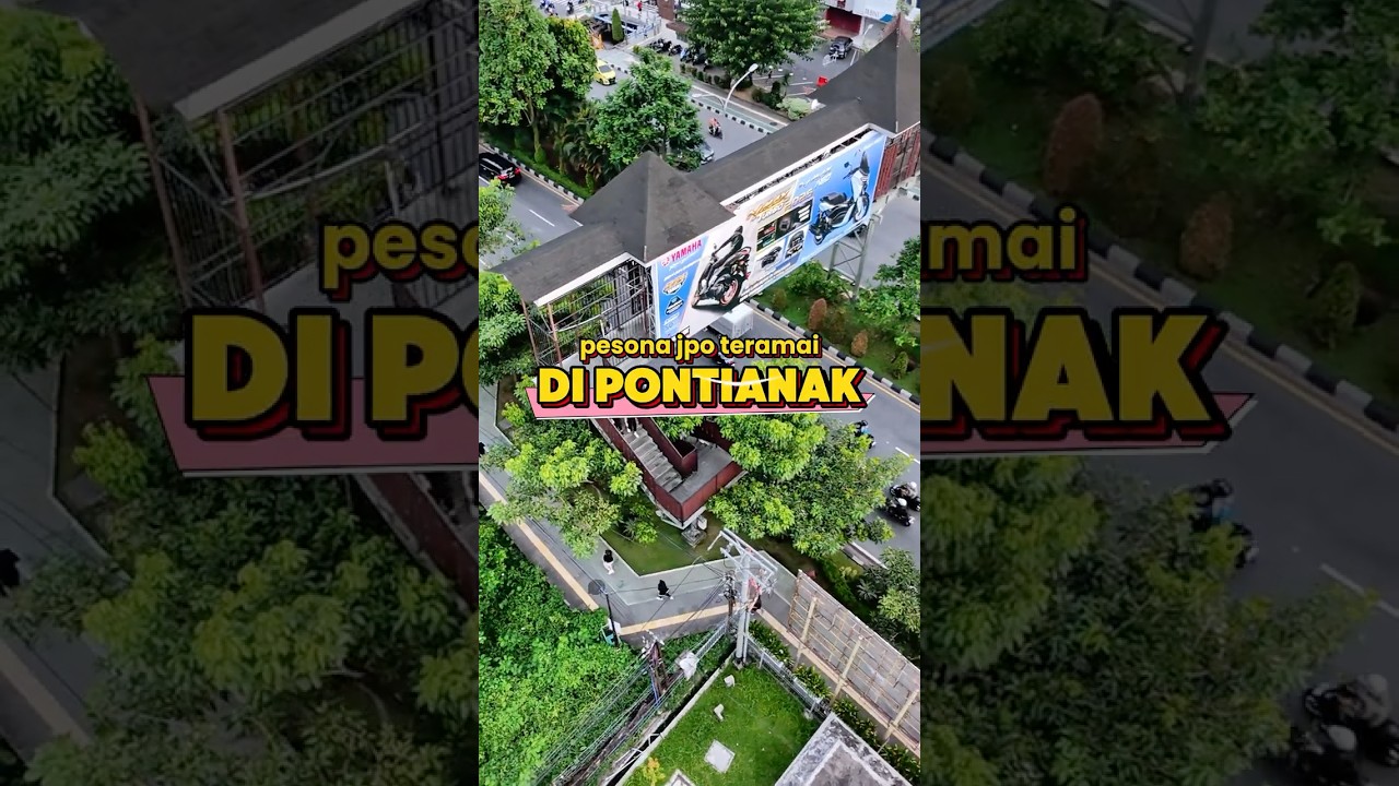 PESONA JPO TERAMAI DI PONTIANAK