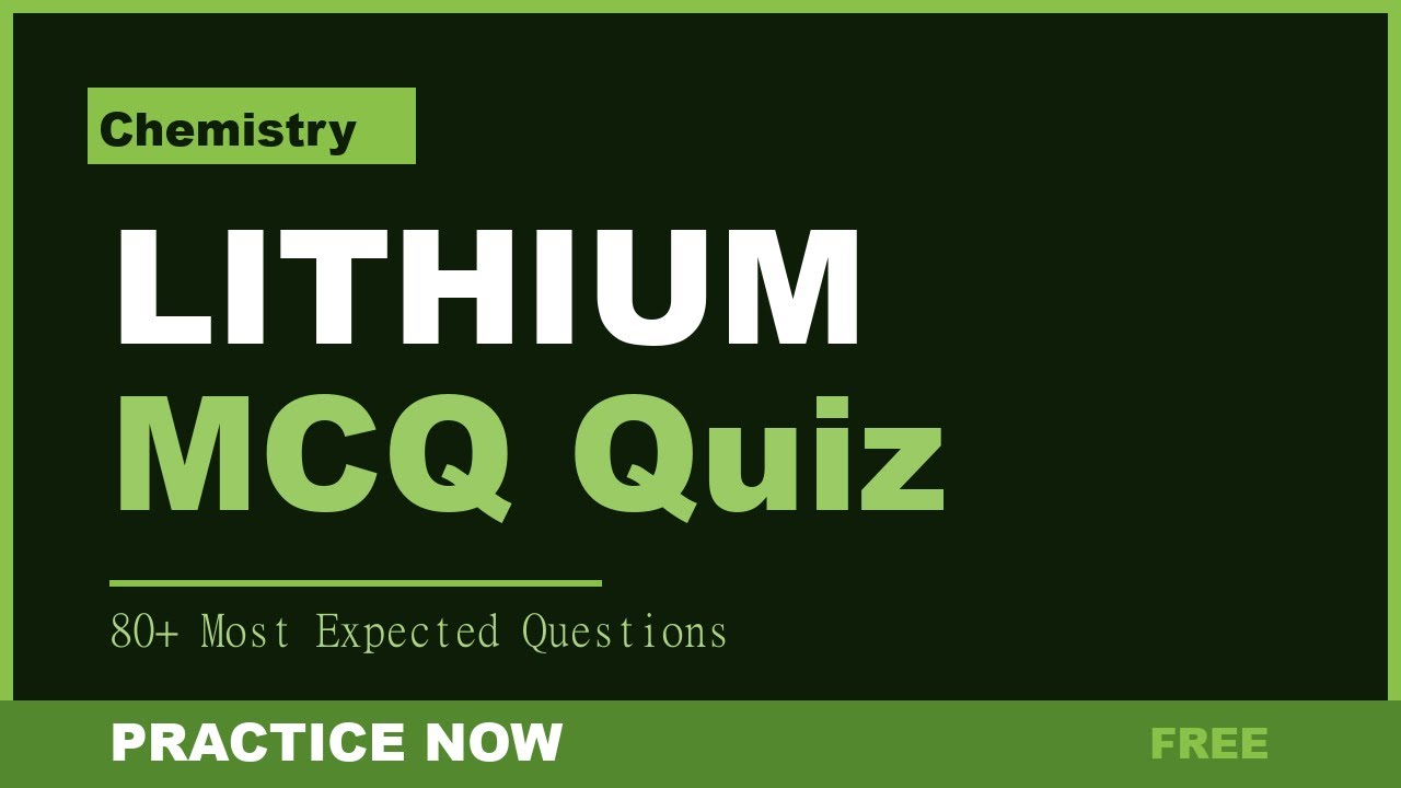 Lithium MCQ Questions | Periodic Table Element Lithium | Chemistry Practice Quiz