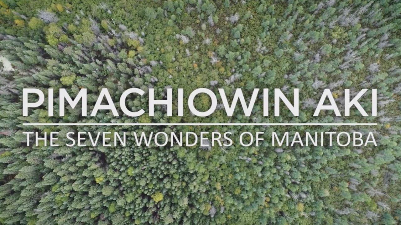 7 Wonders of Manitoba Episode 3: Pimachiowin Aki