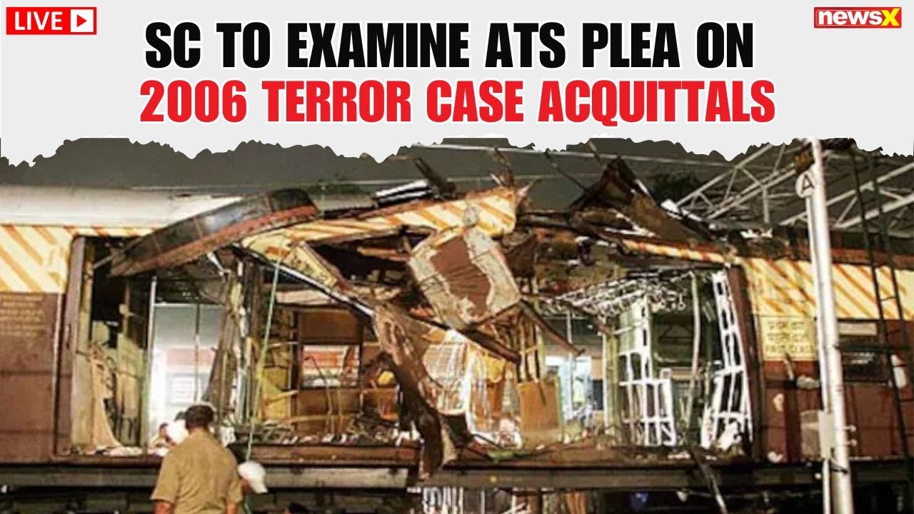 2006 Mumbai Blast LIVE: Maharashtra ATS Appeals 2006 Blast Acquittals in Supreme Court | NewsX