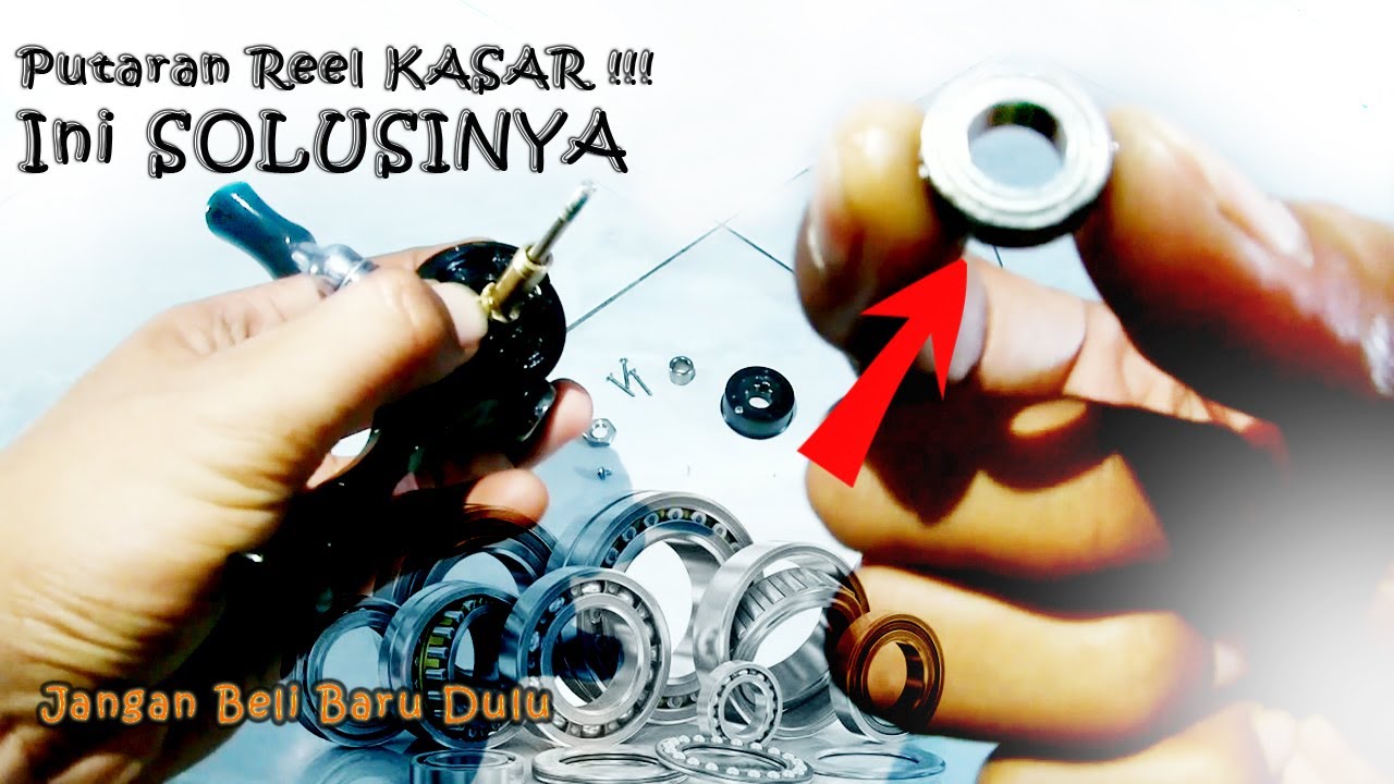 Cara mengatasi BEARING kasar | Cara perbaiki Bearing reel Pancing