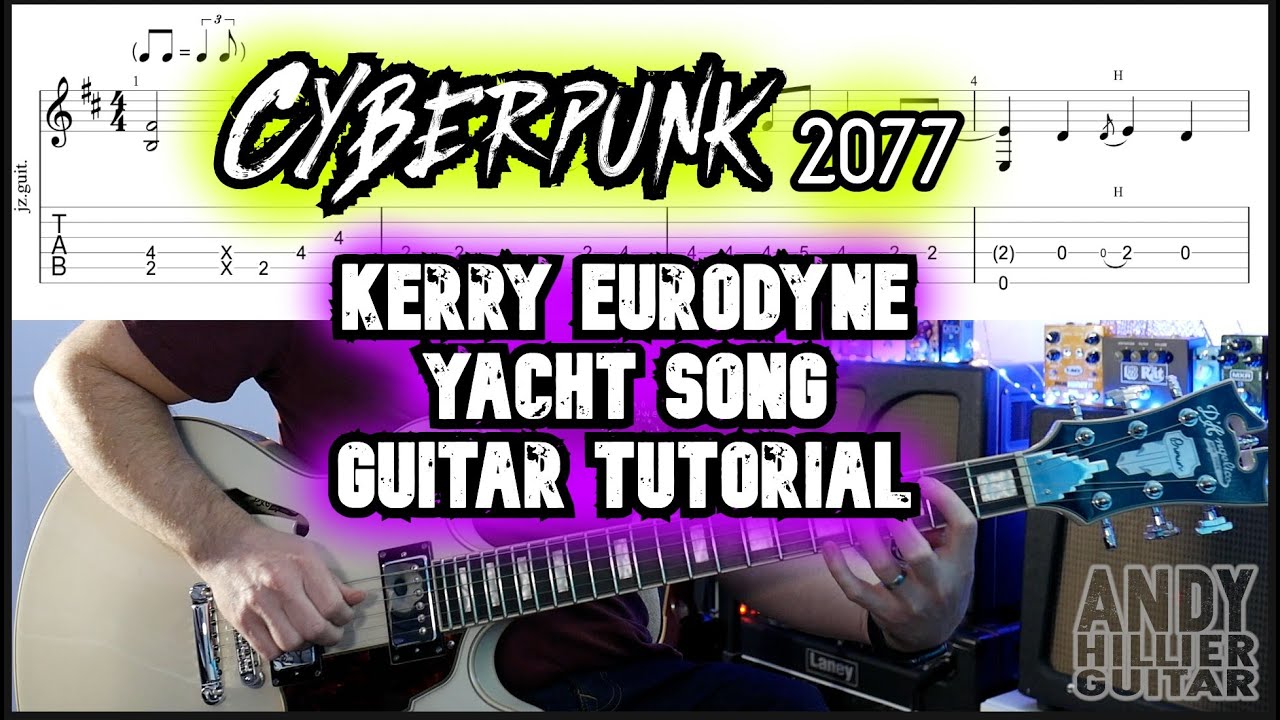 Cyberpunk 2077 Kerry Eurodyne Yacht Song Guitar Tutorial Lesson