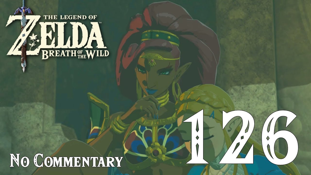Breath of the Wild: Ep.126 - Urbosa's Hand & Zelda's Awakening -Memories #6 & #17 : No Commentary