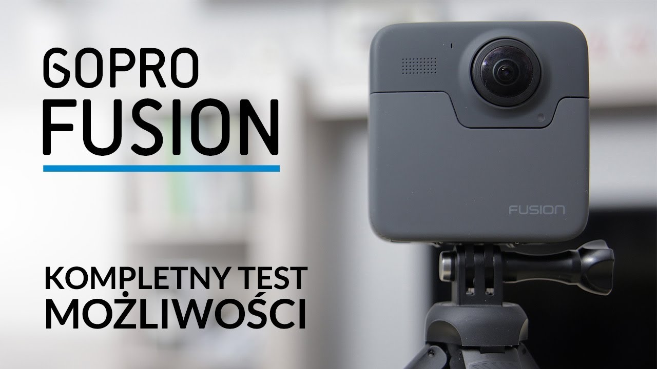 GoPro Fusion &ndash; test możliwości nowej kamery 360 - review