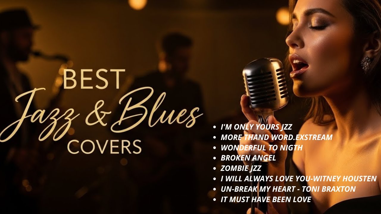 Ultimate Soulful Jazz & Blues Cover Playlist | Timeless Songs