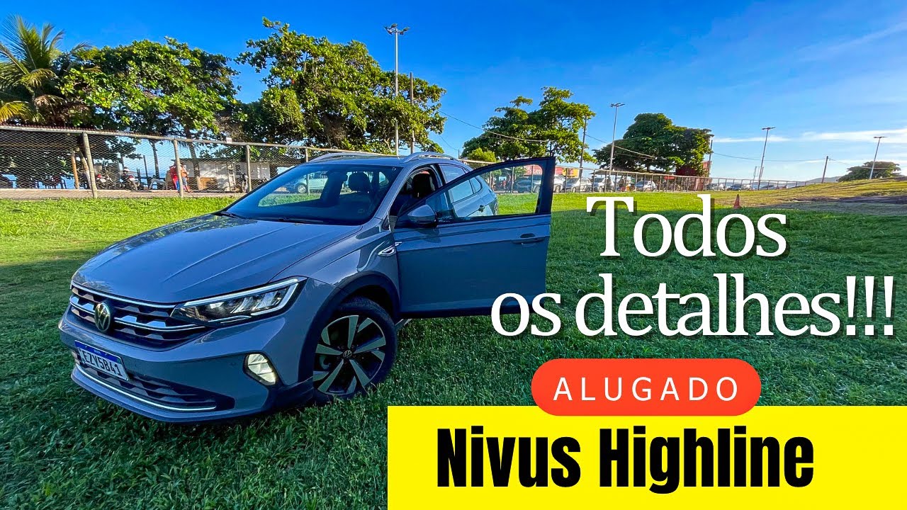 *EM DETALHES* NIVUS HIGHLINE ALUGADO | MOSTREI TUDO DO CARRO!!!