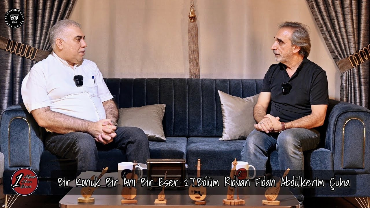 Bir Konuk Bir Anı Bir Eser 27.Bölüm Abdülkerim Çuha