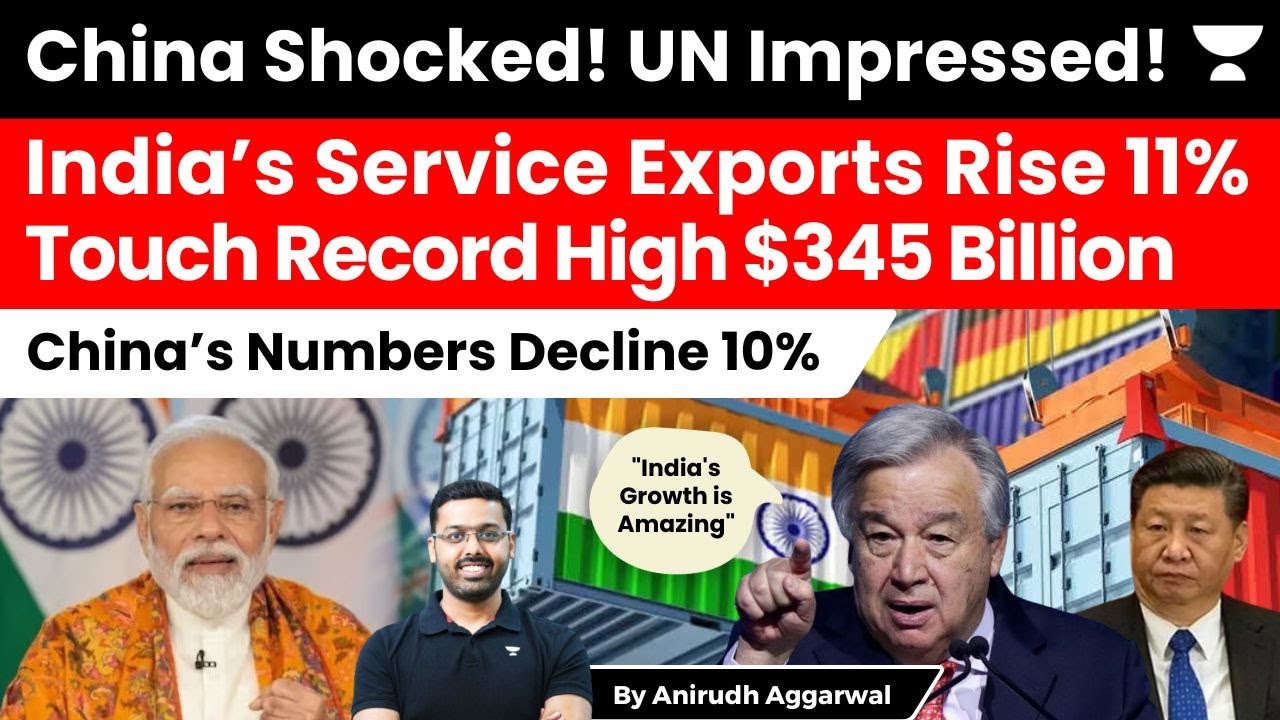 India’s Service Exports Rise 11%, touch Record High $345 Billion. China Numbers Fall 10%. UN Data