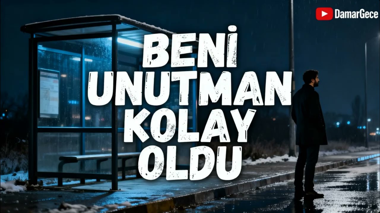 Beni Unutman Kolay Oldu – En Damar Arabesk  Ayrılık Şarkısı