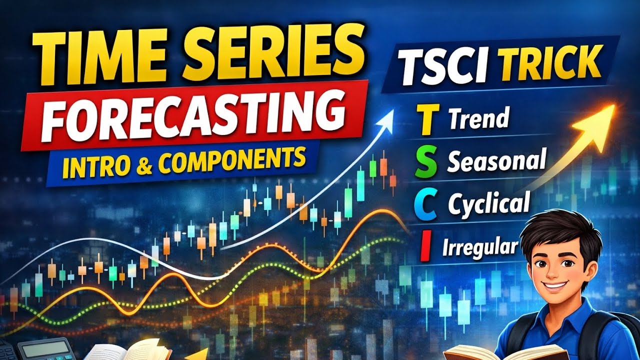 Time Series Forecasting Introduction & Components Explained | TSCI Trick | ADS Module 5