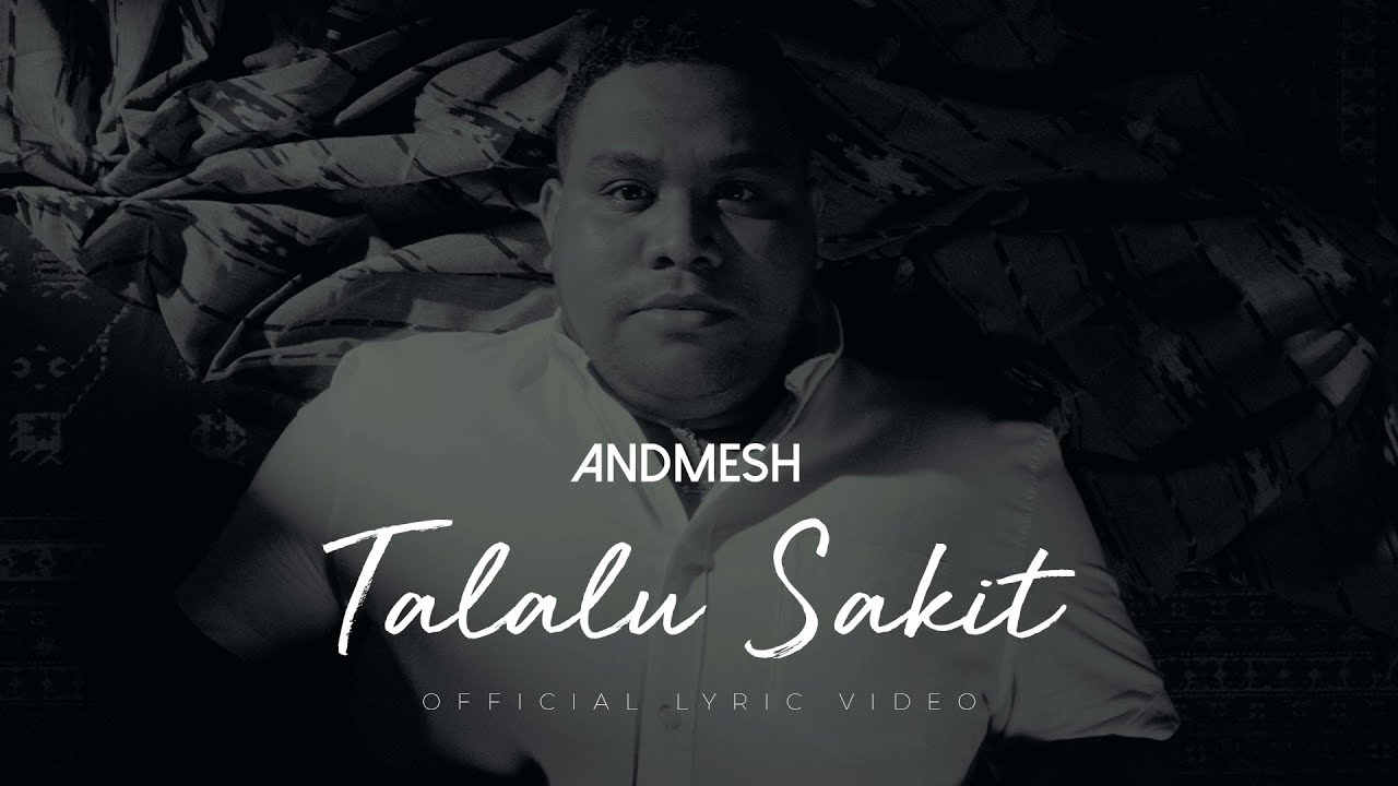ANDMESH - TALALU SAKIT (OFFICIAL LYRIC VIDEO)