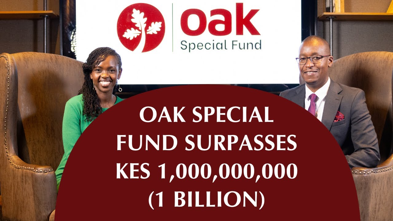 Oak Special Fund Surpasses KES 1,000,000,000 (1 Billion): A Remarkable Milestone