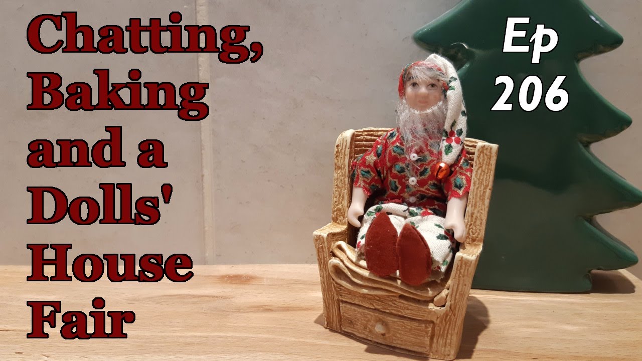 Episode 206: Chatting, Baking and a Dolls' House Fair | #baking | #dollshouse