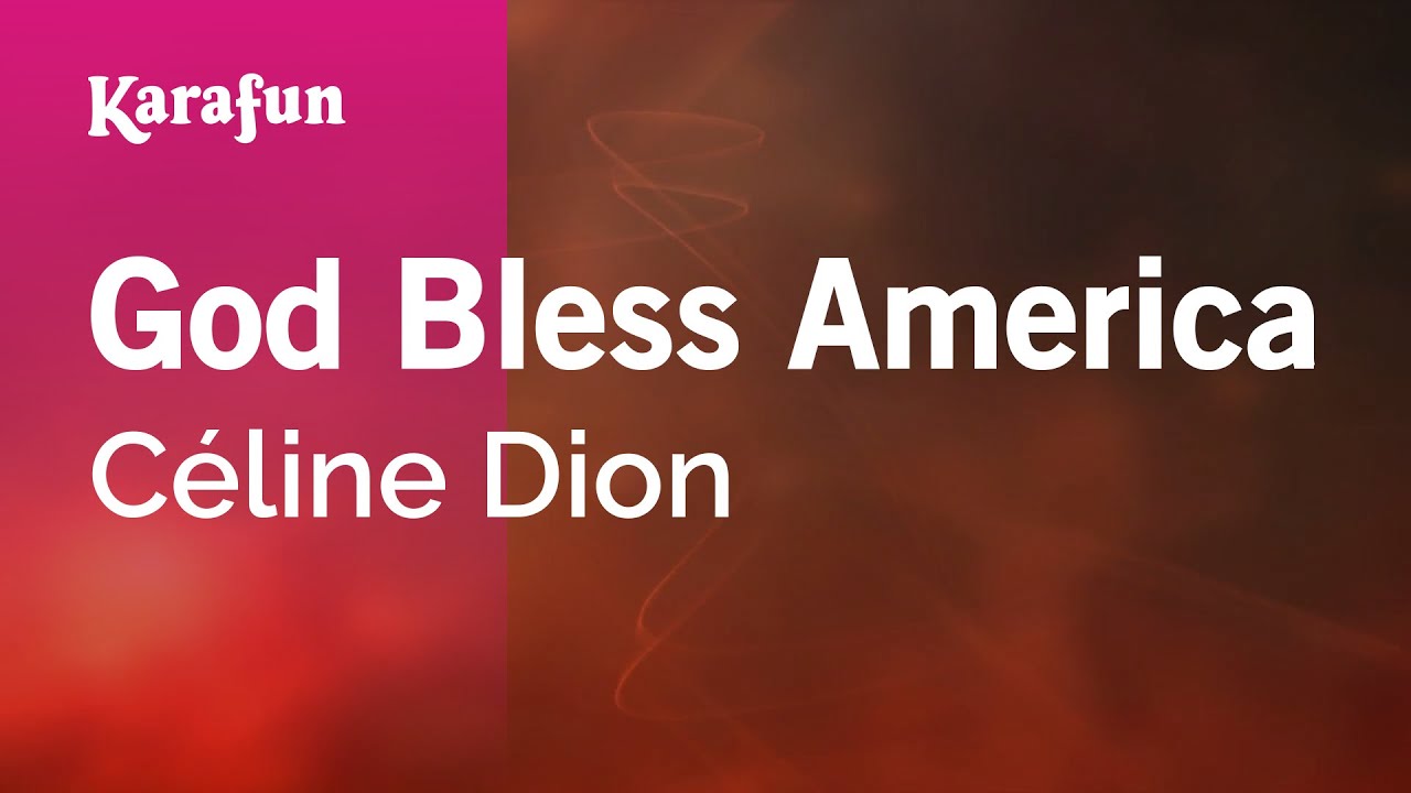 God Bless America - Céline Dion | Karaoke Version | KaraFun