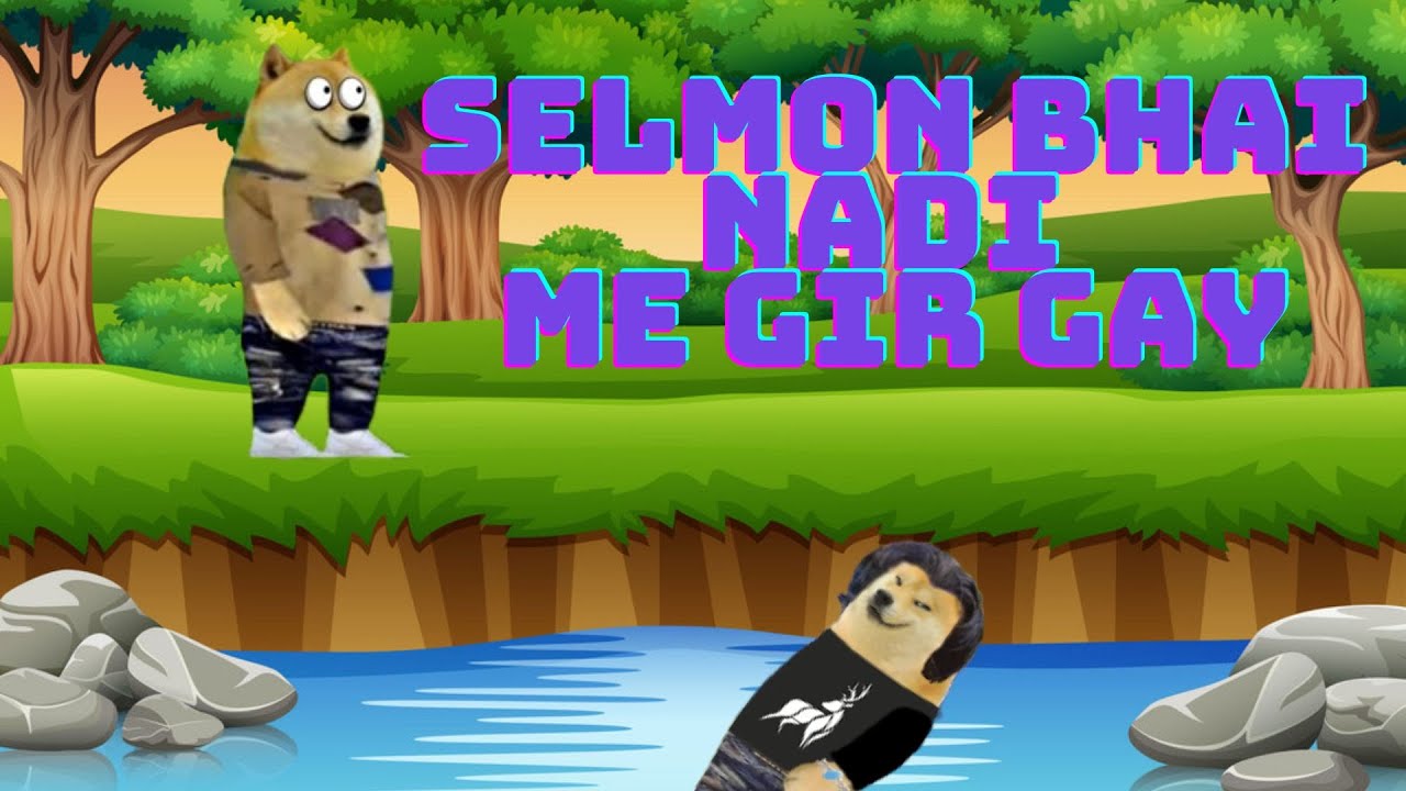 Selmon bhai nadi me gir gay 🤣 | must watch | #dogesh #cheems #doge