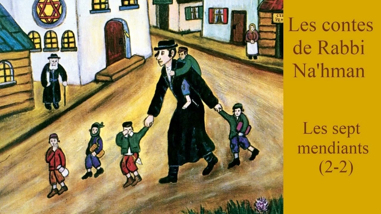 Les contes de Rabbi Na'hman - 13 Les sept mendiants (2-2)