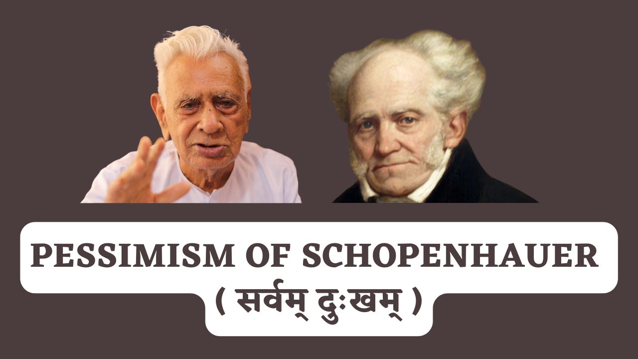 Pessimism of Schopenhauer ( सर्वम् दुःखम् ) _ Part One | Dr HS Sinha