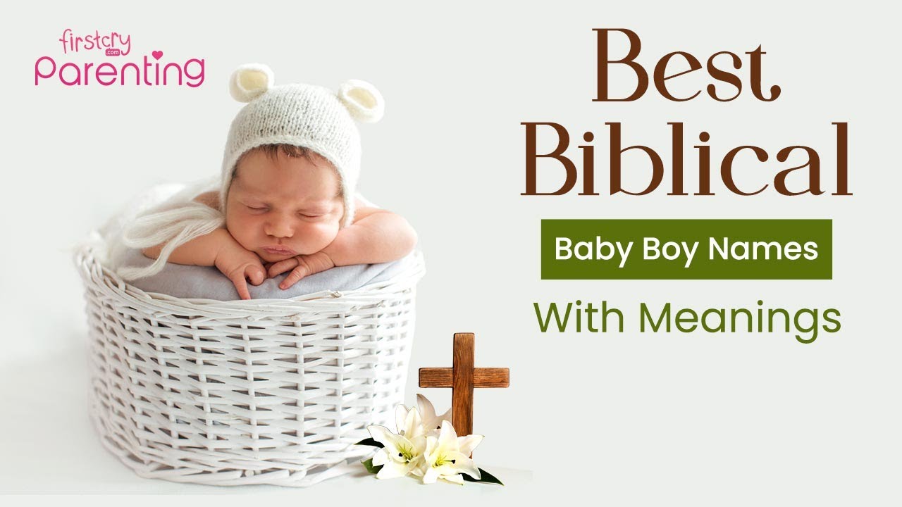 Beautiful Biblical Baby Boy Names with Meanings