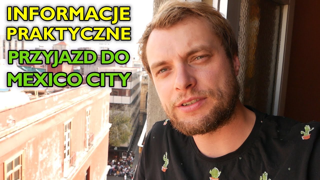 Co Warto Wiedzieć przed Przyjazdem do Mexico City 2022 - MEKSYK #4