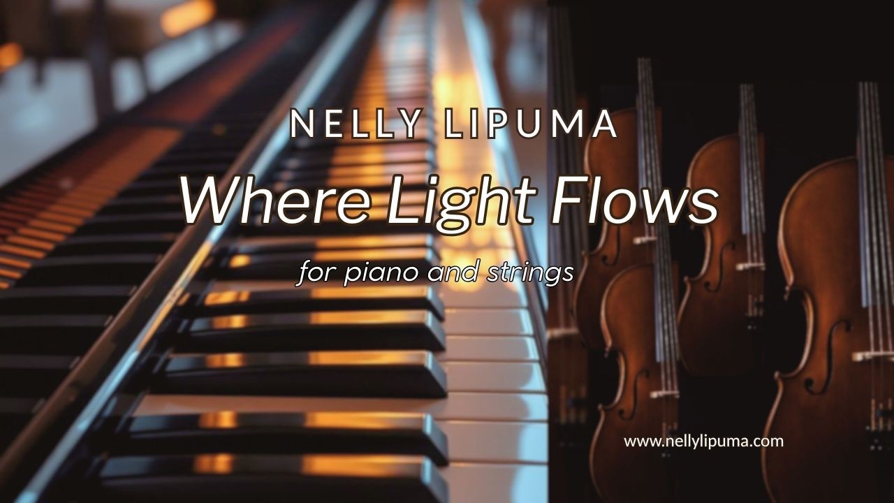 Where Light Flows for piano and strings, Nelly LiPuma