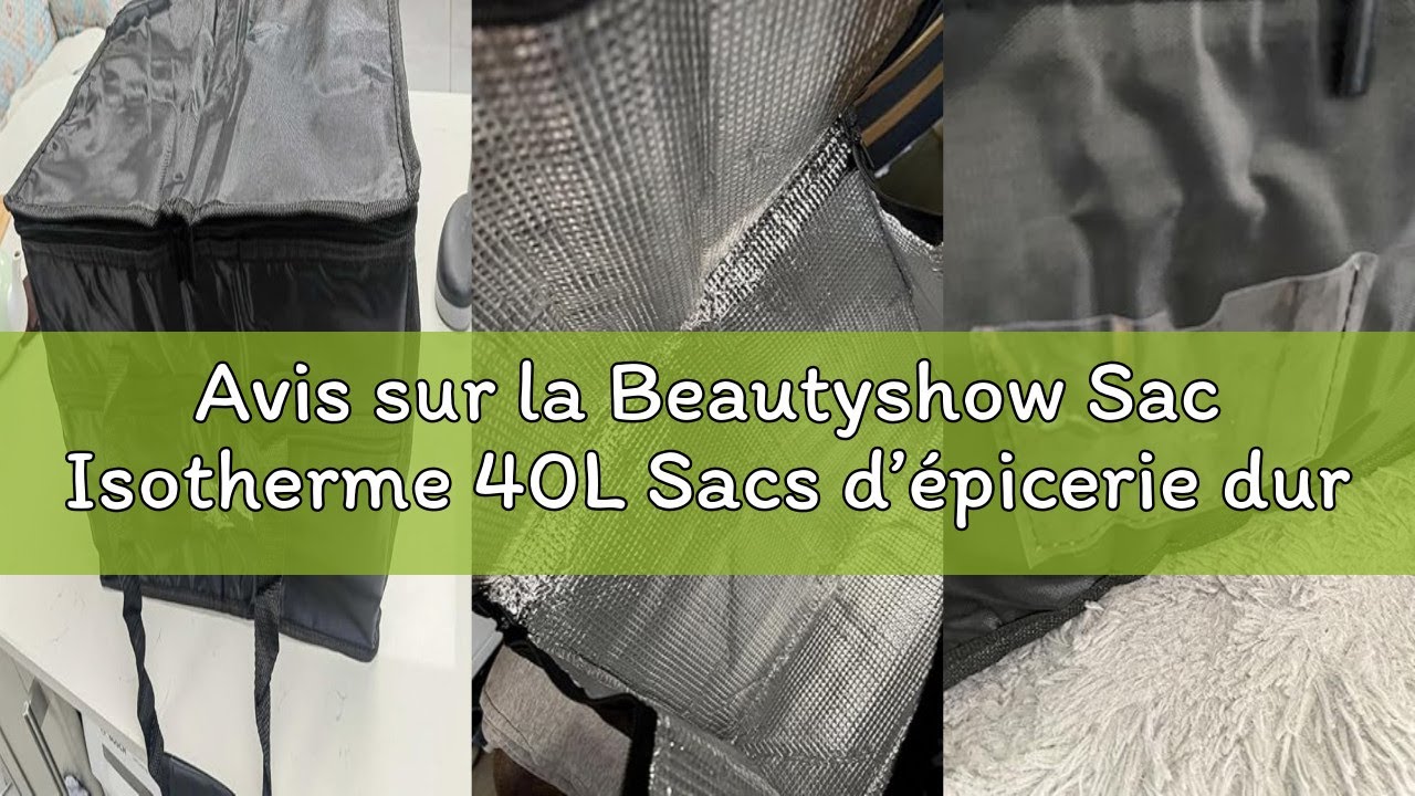Avis sur la Beautyshow Sac Isotherme 40L Sacs d’épicerie durables Sac de Pique-Pliable Sacs isotherm
