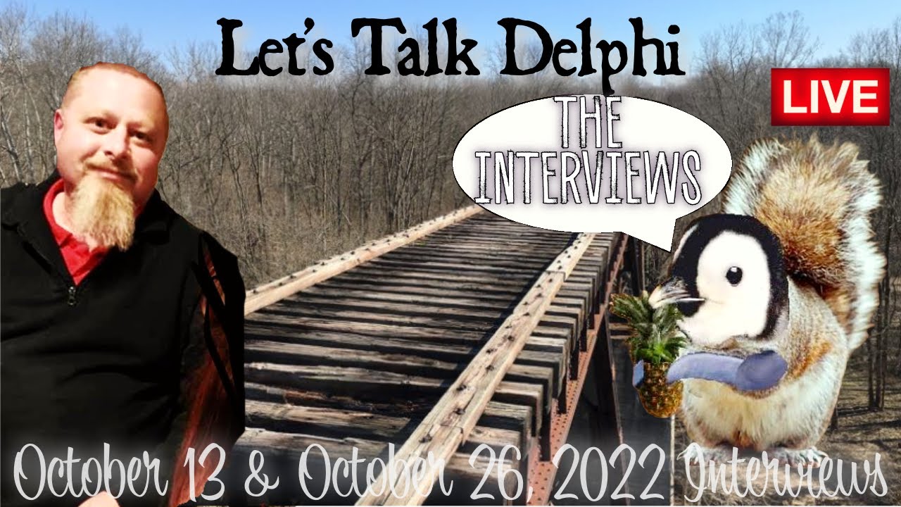 Let's Talk DELPHI - LIVE!  **OCTOBER 13 & OCTOBER 26, 2022 INTERVIEWS**