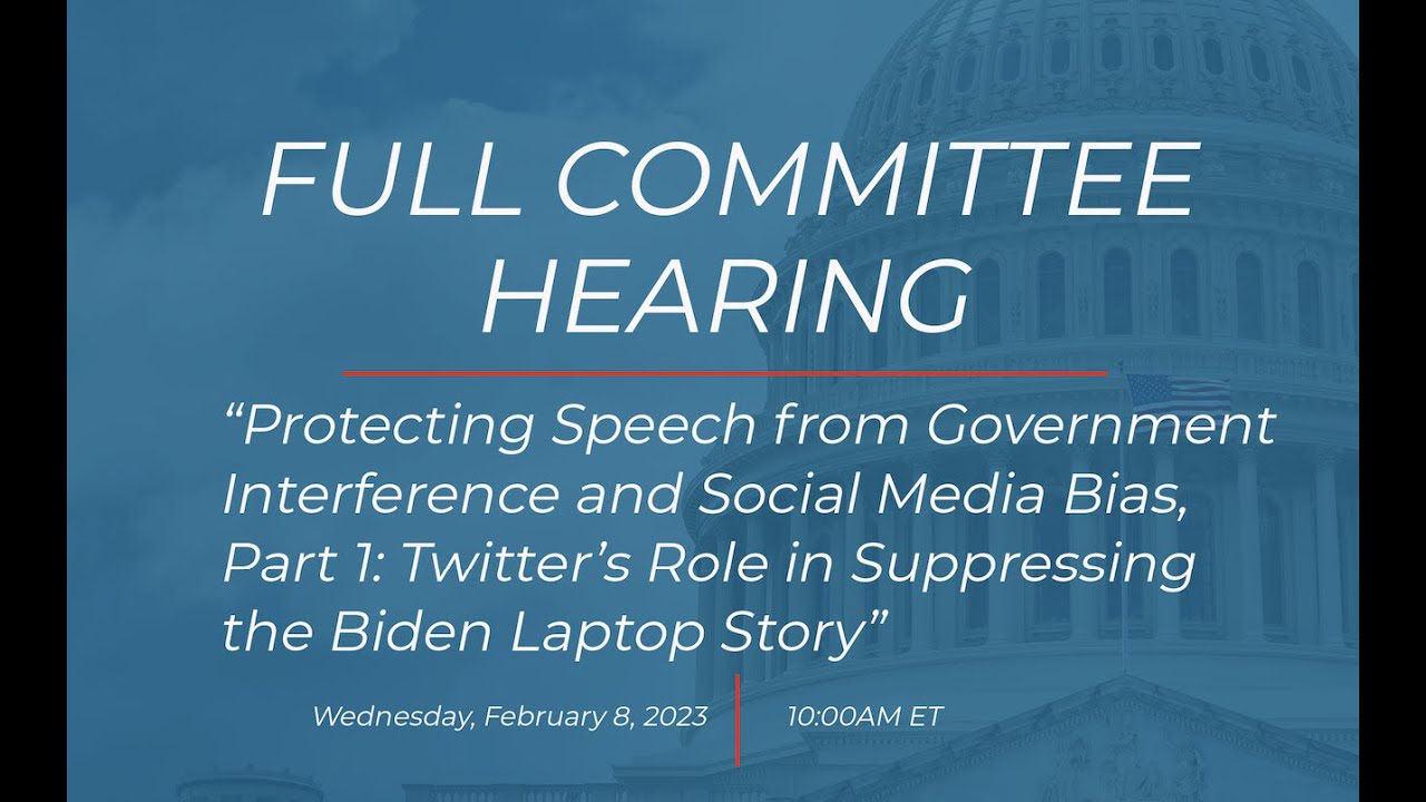 Full Committee Hearing - Part 1: Twitter&rsquo;s Role in Suppressing the Biden Laptop Story