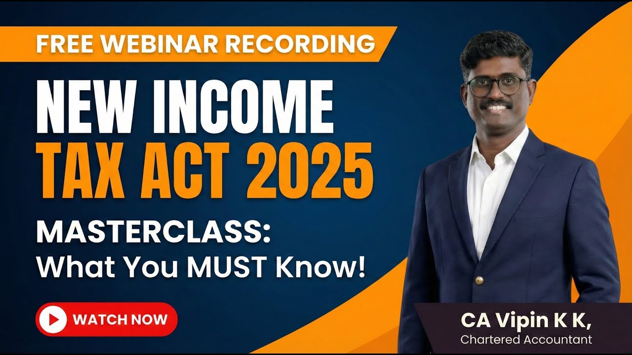 New Income Tax Act 2025 Explained | Old vs New Regime | CA Vipin K K Masterclass